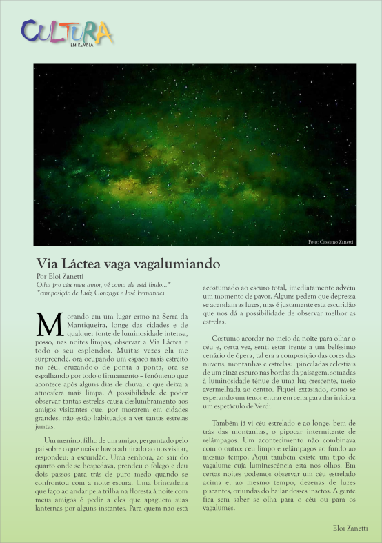 Eli Zanetti, Franco Rovedo, Serra da Mantiqueira, Via Láctea, céu estrelado, escuridão, observação de estrelas, fenômenos astronômicos, relâmpagos, vagalumes, mitologia grega, constelações, poeira estelar, planeta Marte, Três Marias, Cruzeiro do Sul, experiências noturnas, deslumbramento, amigos visitantes, luminosidade, natureza, turismo rural, mistérios do universo, encanto do céu, astronomia, memórias da infância, histórias da Via Láctea, noites limpas, desejos, noites escuras, espetáculo celeste, vagalume,